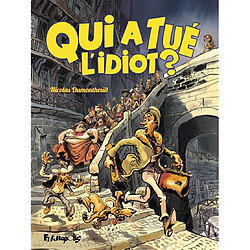 Qui a tué l'idiot ?