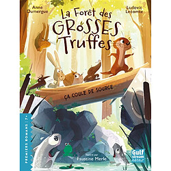 La forêt des grosses truffes. Ca coule de source - Occasion