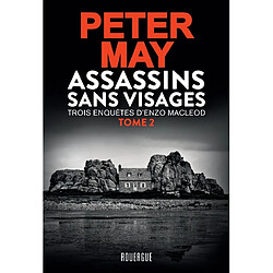 Assassins sans visages : intégrale. Vol. 2. Trois enquêtes d'Enzo MacLeod