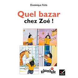 Quel bazar chez Zoé !