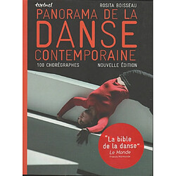 Panorama de la danse contemporaine : 100 chorégraphes