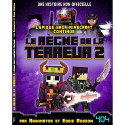 Le règne de la terreur : l'épique saga Minecraft continue : une histoire non-officielle. Vol. 2