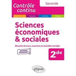 Sciences économiques et sociales 2de : résumés de cours et exercices corrigés : nouveaux programmes