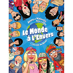 Le monde à l'envers. Vol. 1. L'envers du décor - Occasion