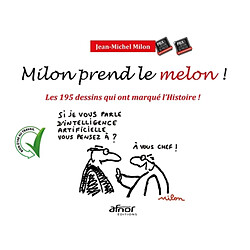 Milon prend le melon ! : les 195 dessins qui ont marqué l'histoire ! - Occasion