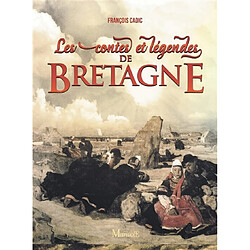 Les contes et légendes de Bretagne