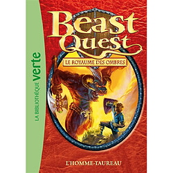 Beast quest. Vol. 15. Le royaume des ombres : l'homme-taureau - Occasion