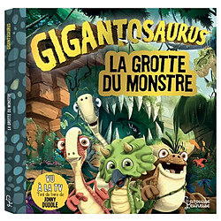 Gigantosaurus. La grotte du monstre