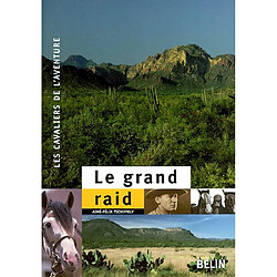 Le grand raid : à cheval de Buenos Aires à New York (1925-1928)