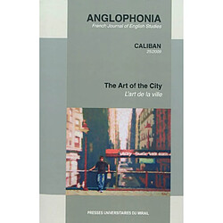 Anglophonia, n° 25. The art of the city. L'art de la ville - Occasion