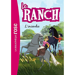 Le ranch. Vol. 9. L'incendie - Occasion