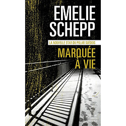 Une enquête de Jana Berzelius. Marquée à vie : thriller