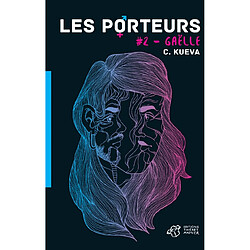 Les porteurs. Vol. 2. Gaëlle