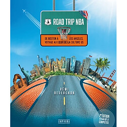 Road trip NBA : de Boston à Los Angeles, voyage au coeur de la culture US