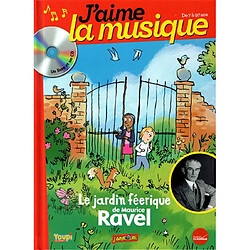 Le jardin féérique de Maurice Ravel - Occasion