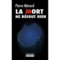 La mort ne résout rien - Occasion