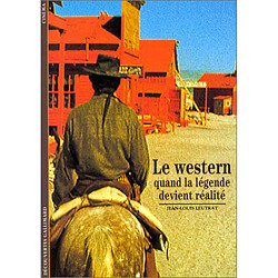 Le western : quand la légende devient réalité