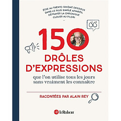 150 drôles d'expressions que l'on utilise tous les jours sans vraiment les connaître - Occasion