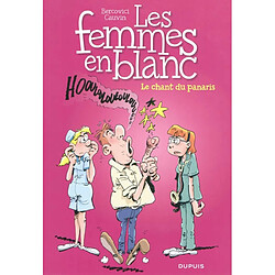 Les femmes en blanc. Vol. 32. Le chant du panaris - Occasion