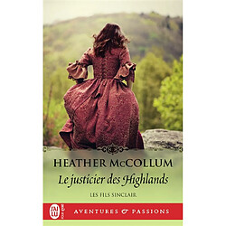 Les fils Sinclair. Vol. 3. Le justicier des Highlands