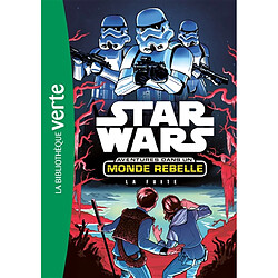 Star Wars : aventures dans un monde rebelle. Vol. 1. La fuite - Occasion