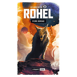 Rohel : le cycle de Lucifal. Vol. 1. Les anges du fer