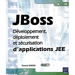 JBoss, développement, déploiement et sécurisation d'applications JEE - Occasion