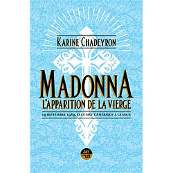 Madonna : l'apparition de la vierge : 14 septembre 1984, elle met l'Amérique à genoux