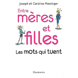 Entre mères et filles : les mots qui tuent