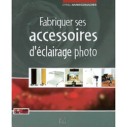 Fabriquer ses accessoires d'éclairage photo - Occasion