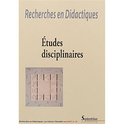 Recherches en didactiques, n° 23. Etudes disciplinaires