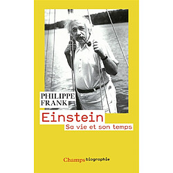 Einstein : sa vie et son temps