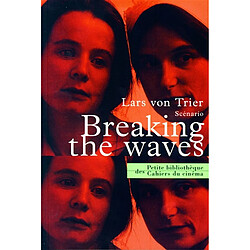 Breaking the waves : scénario