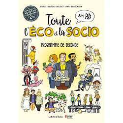 Toute l'éco et la socio en BD. Programme de seconde : conforme au nouveau programme de 2de