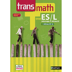 Transmath terminale ES enseignement spécifique et spécialité : terminale L spécialité - Occasion