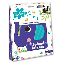 Mon livre bain éléphant farceur : avec un jet d'eau !