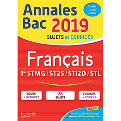 Français 1res STMG, ST2S, STI2D, STL : annales bac 2019, sujets et corrigés, sujets 2018 inclus - Occasion