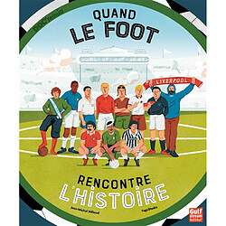 Quand le foot rencontre l'histoire