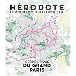 Hérodote, n° 193. Géopolitique du Grand Paris