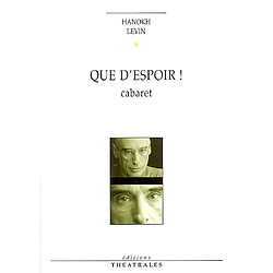 Que d'espoir ! : cabaret - Occasion