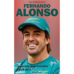 Fernando Alonso : itinéraire d'un monstre sacré de la F1