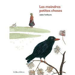 Les moindres petites choses