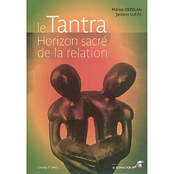 Le tantra, horizon sacré de la relation