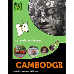 Cambodge : le guide des jeunes