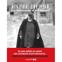 L'abbé Pierre : un bâtisseur d'humanité - Occasion