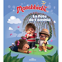 Monchhichi. La fête de l'amitié - Occasion