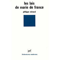 Les lais de Marie de France : contes d'amour et d'aventure du Moyen-Age