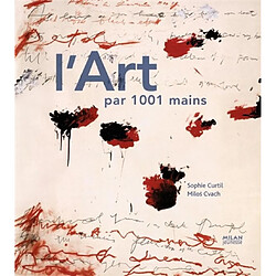 L'art par 1.001 mains