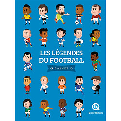 Les légendes du football : carnet