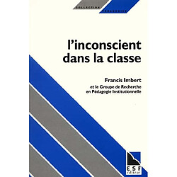 L'inconscient dans la classe : transferts et contre-transferts - Occasion